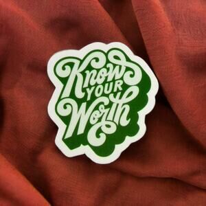 Know Your Worth Green White Sayings Motto Sticker